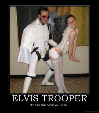 elvis-trooper-elvis-star-wars-trooper-demotivational-poster-1258665795.jpg