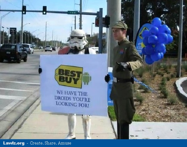 best-buy-we-have-the-droids-andoid-youre-looking-for-star-wars-stormtrooper-meme.jpg