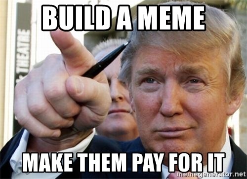 build-a-meme-make-them-pay-for-it.jpg