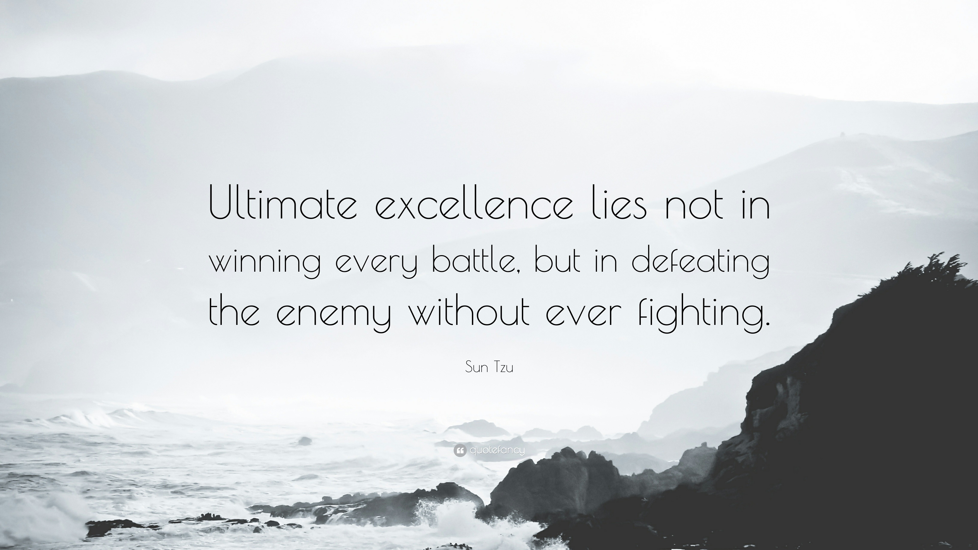 553725-Sun-Tzu-Quote-Ultimate-excellence-lies-not-in-winning-every-battle.jpg